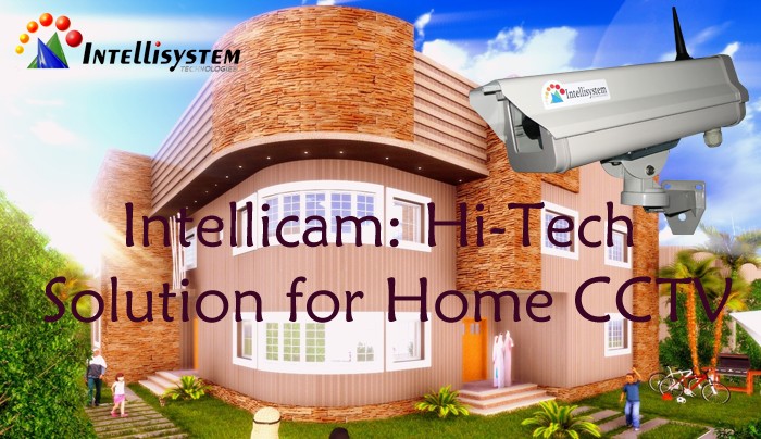 Intellicam: Hi-Tech Solution for Home CCTV